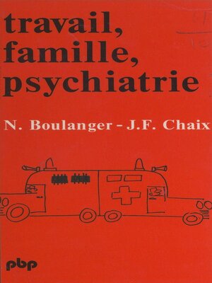 cover image of Travail, famille, psychiatrie